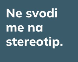 ne svodi me na stereotip